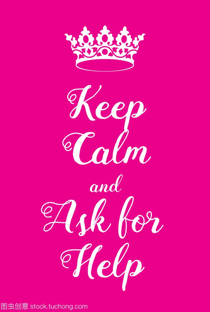 Keep Calm and Ask For Help poster