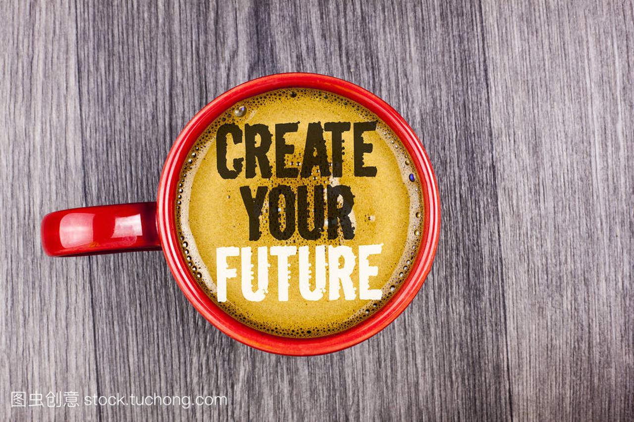 写笔记显示创造您的未来。商业照片展示的职业