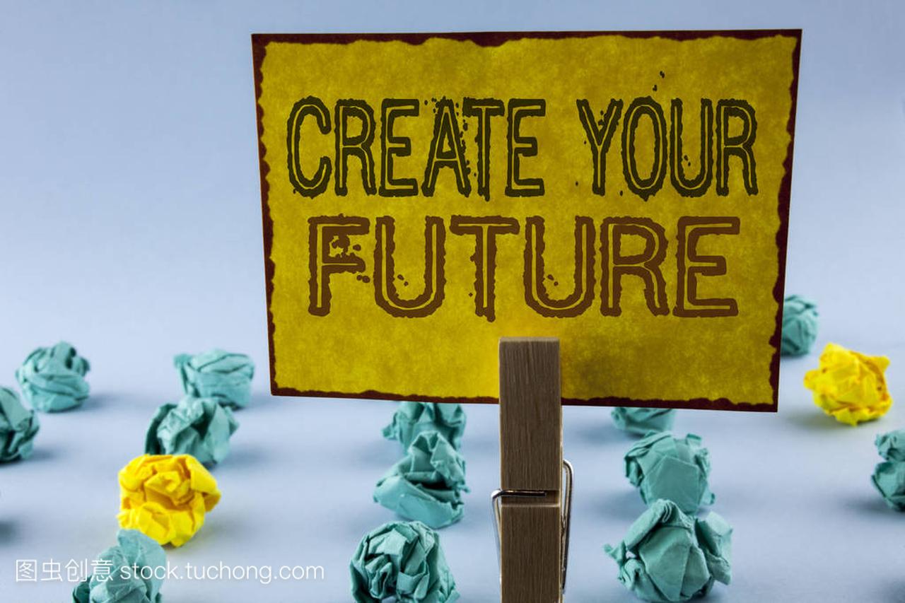 写笔记显示创造您的未来。商业照片展示职业目