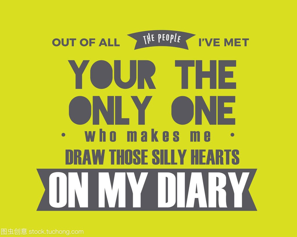 out of all the people i've meet your the only one 