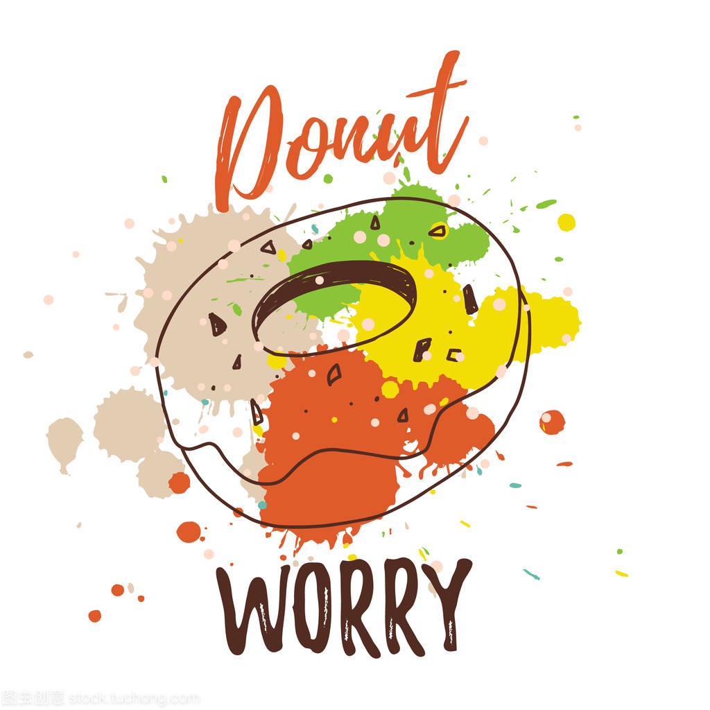 Donut worry poster with ink stains. Vector 