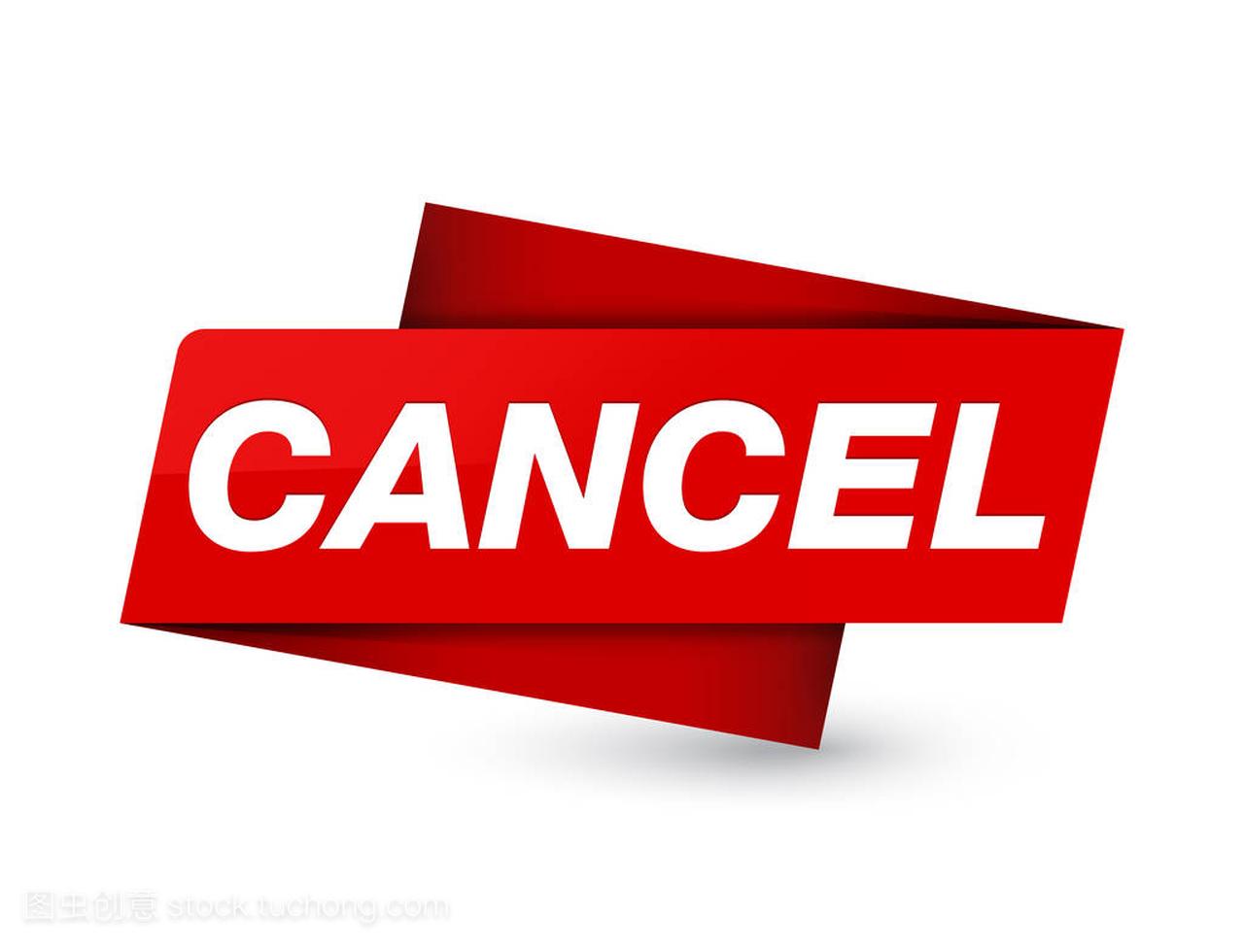 Cancel isolated on premium red tag sign abstract illustration