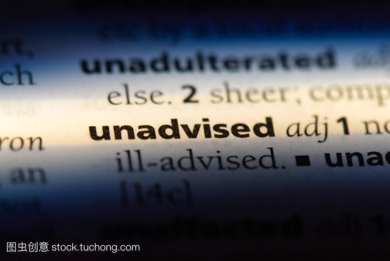 unadvised word in a dictionary. unadvised 